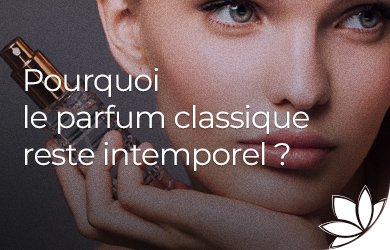 Le parfum classique, un intemporel